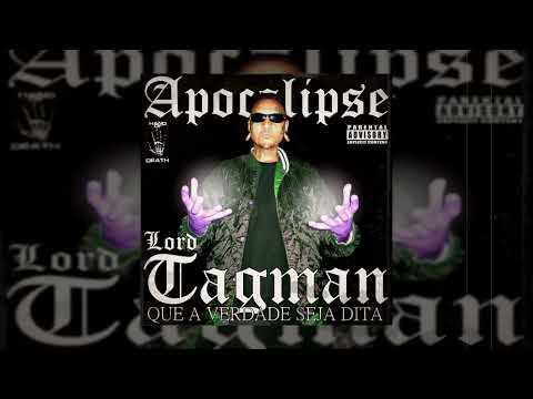 Lord TagmaN - Que a Verdade Seja Dita (Full Album)