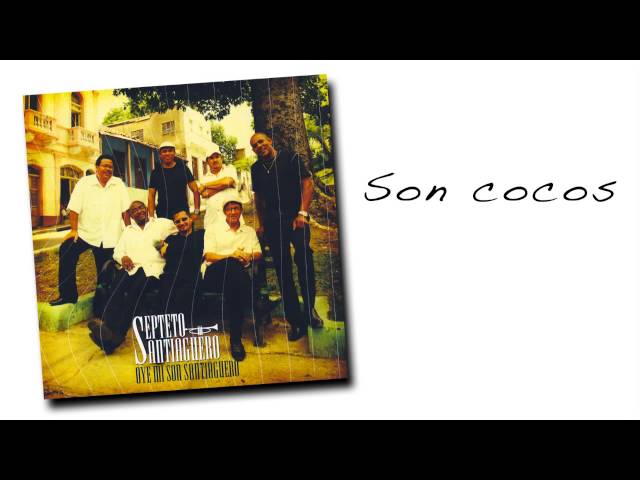 Septeto Santiaguero - Son Cocos