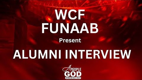 WCF FUNAAB- Alumni Interview