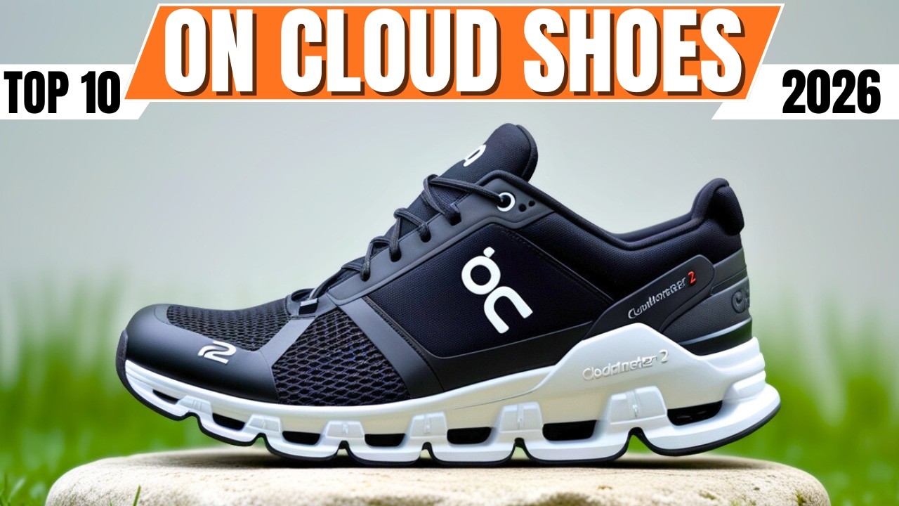 Top 10 Best On Cloud Shoes To Buy in February 2026