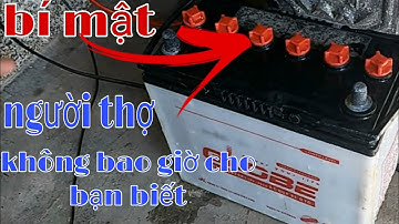 Bí quyết phục hồi bình ắc quy yếu điện trở nên mạnh mẽ, dùng lượng đạt đến 95 phần trăm.