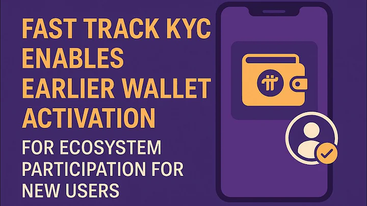 PiNews:Fast Track KYC Explained 🚀 | Activate Your Pi Wallet Earlier & Join Pi Network Ecosystem 2025