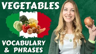 Learn Italian: VEGETABLES  VOCABULARY (nouns with definite articles and pictures) & PHRASES