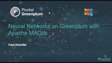 Neural Networks on Greenplum with Apache MADlib