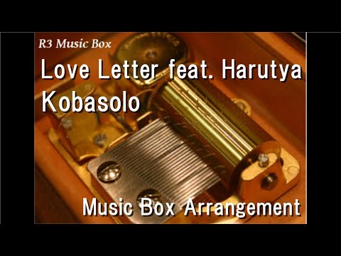 Love Letter feat. Harutya/Kobasolo [Music Box]