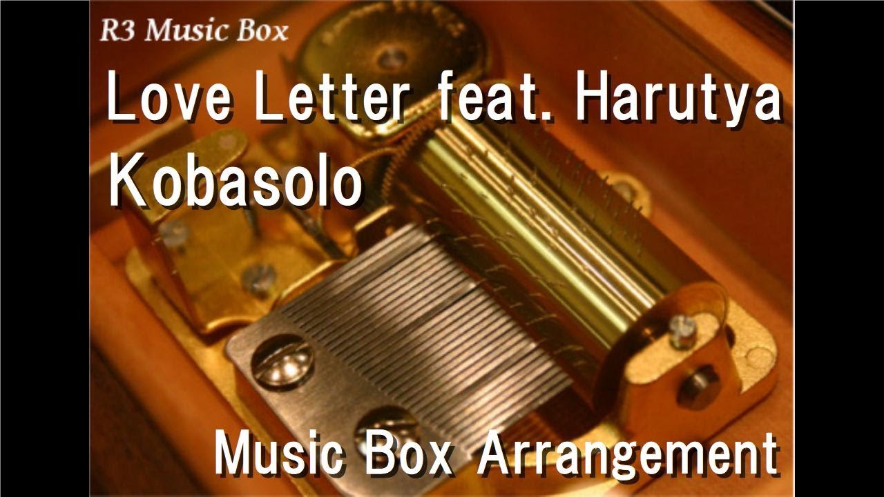 Art Students : Love Letter Box【音楽】 Love Letter feat. Harutya/Kobasolo [Music Box] - YouTube