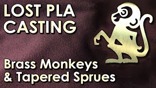 Lost PLA Casting Brass Monkeys, Tapered Sprues & Casting Tree from 3D print to Brass Casting VOGMAN