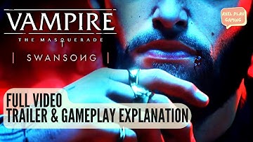 Vampire : The Masquerade - Swansong Full Trailer & Gameplay Explanation In 5 Minutes