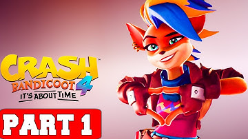 CRASH BANDICOOT™ 4: IT’S ABOUT TIME - Gameplay Walkthrough Part 1 [PC 60FPS] - No Commentary