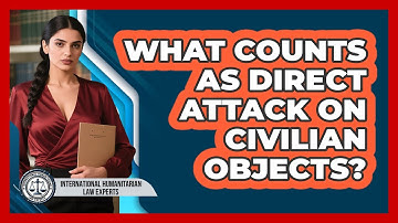 What Counts As Direct Attack On Civilian Objects?