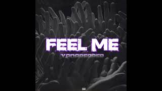 Yadareaper - Feel Me