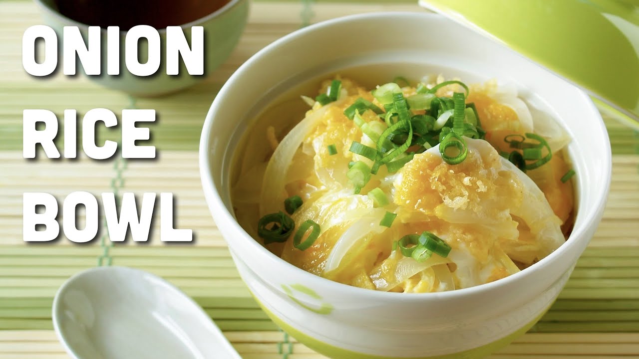 Onion Rice Bowl 玉ねぎの卵とじ丼 Recipe | OCHIKERON | Create Eat