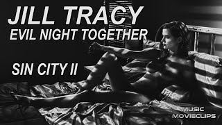 Jill Tracy - Evil Night Together (Sub. Español) Sin City II