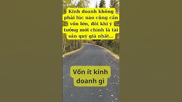 Vốn Ít Kinh Doanh Gì? #business #entrepreneur #ideas #khoi #kinhdoanh #money #startup