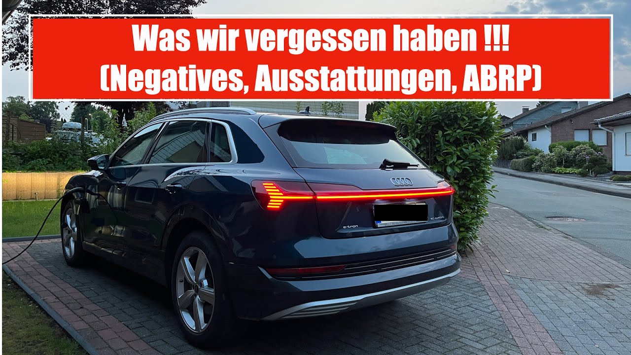 Audi eTron 50: Was wir vergessen haben!!! (Negatives, Ausstattungen, ABRP)