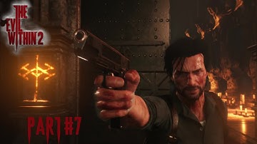 The Evil Within 2 Прохождение на 100% (CЛОЖНОСТЬ - AKUMU) - PART #7 ПОЛНАЯ ЗАЧИСТКА