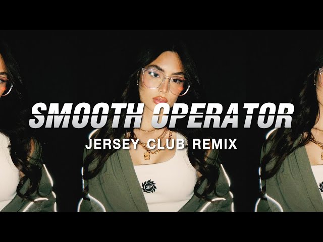 Sade - Smooth Operator 1984 (Jersey Club Remix) Prod. chrischongfer