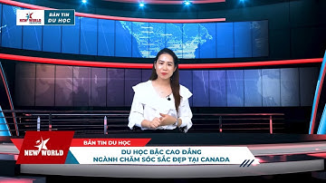 BẢN TIN DU HỌC: Du học bậc cao đẳng ngành Chăm sóc sắc đẹp tại Canada