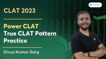Power CLAT | True CLAT Pattern Practice | Divya Kumar Garg | Unacademy CLAT