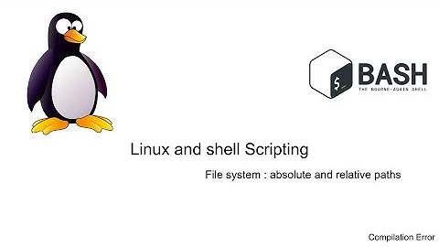 Linux Shell Scripting: Filesystem basic || relative path vs absolute path