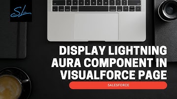 How to display Lightning Aura Component in Visualforce Page? - Salesforce