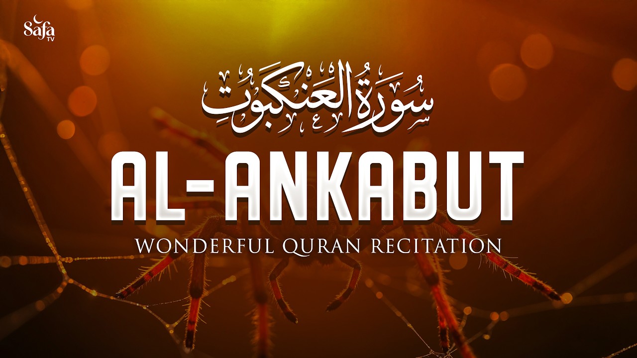 Surah Al-‘Ankabut سورة العنكبوت | Quran Recitation About Life’s Tests & True Iman #surahankabut