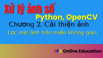 Xử lý ảnh || Chương 2. Cải thiện ảnh || Lọc mịn ảnh trong miền không gian