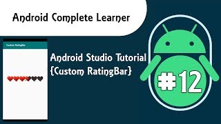 Android Studio Tutorial {Custom RatingBar} #12