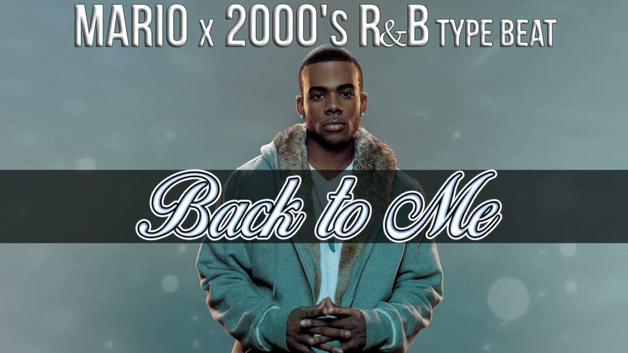 Mario x 2000s R&B Type Beat - Back to Me
