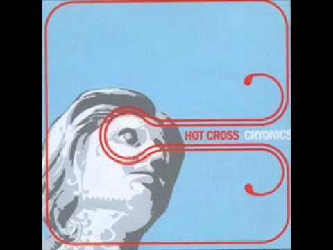 Hot Cross — Hot Cross - A Tale For The Ages