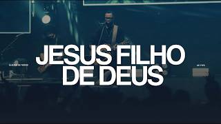 Eliezer de Tarsis | Jesus, filho de Deus (Ao Vivo)
