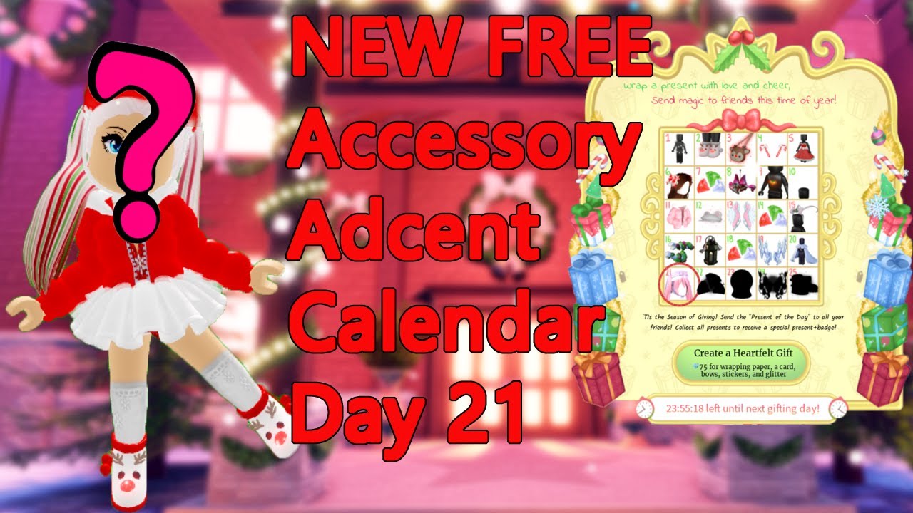 NEW FREE Accessory Advent Calendar Day 21 In Royale High YouTube
