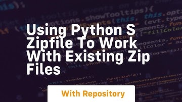 Using python s zipfile to work with existing zip files