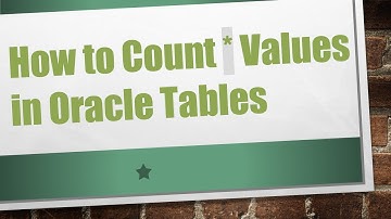 How to Count * Values in Oracle Tables