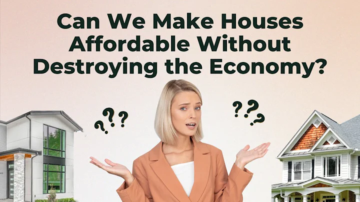 Can We Make Houses Affordable... Without Destroying the Economy?
