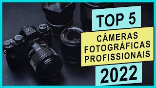 Top 5 melhores Câmeras Fotográficas Profissionais em 2022