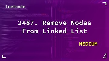 2487. Remove Nodes From Linked List | Medium | Leetcode 2487