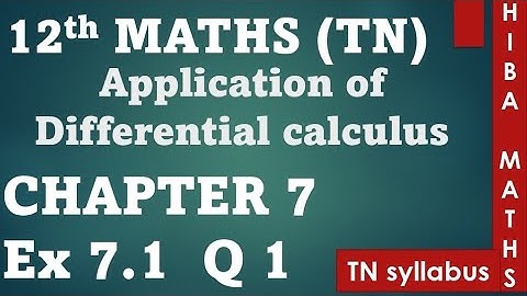 12th maths chapter 7 exercise 7.1 question 1 Applications of Differential calculus TN syllabus
