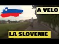 La Slovénie à vélo (vidéo 2)