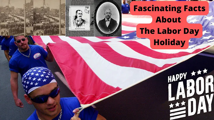 What is Labor Day? 10 Fascinating Facts About the Labor Day Holiday