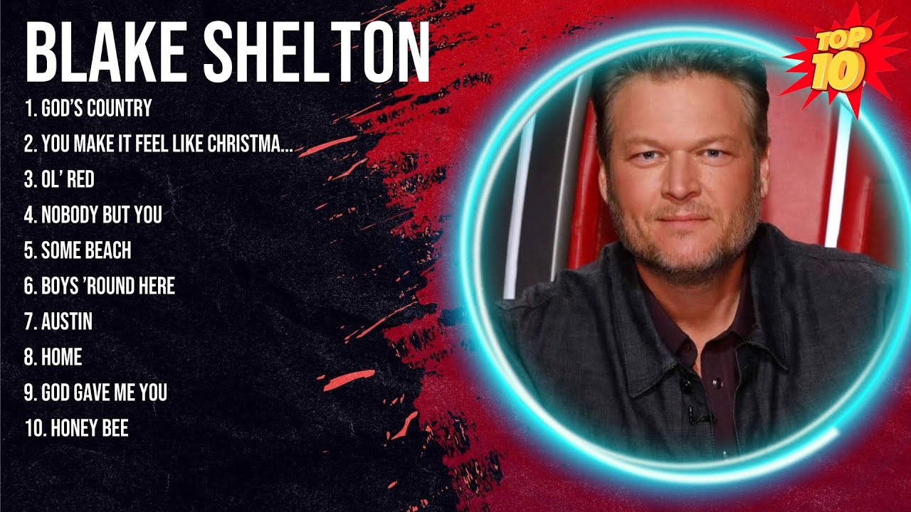 Blake Shelton Greatest Hits (Full Album) - Best Songs Of Blake Shelton ...