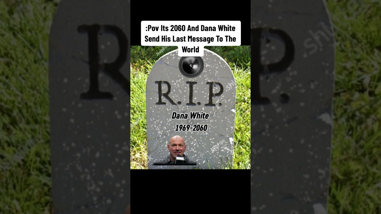  Pov Its 2060 And Dana WhiteSend His Last Message To The World Shorts