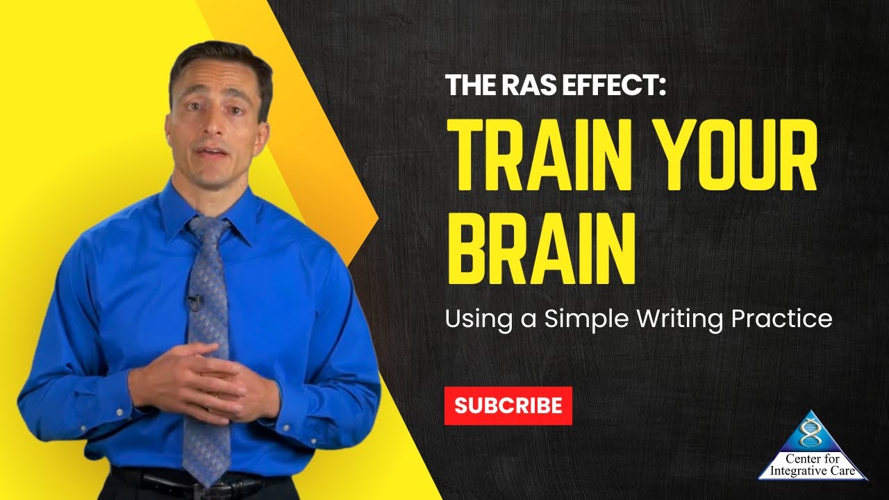 Train Your Brain for Success: Unlock the RAS Effect with Writing | Center for Integrative Care
