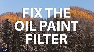 How to Fix the Oil Paint Filter: Photoshop Tutorial - Part 1
