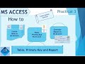 MSACCESS: Create Table|| Apply Primary Key ||Report by Report Wizard || Computer Science || ICS