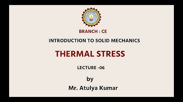 Introduction To Solid Mechanics | Thermal Stress | AKTU Digital Education