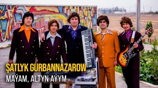 Shatlyk Gurbannazarow - Mayam, Altyn ayym | 2021