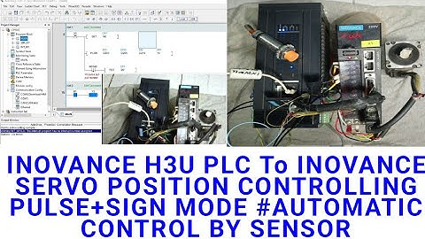 INOVANCE H3U PLC INOVANCE SERVO POSITION CONTROLLING PULSE+SIGN MODE #AUTOMATIC CONTROL BY SENSOR