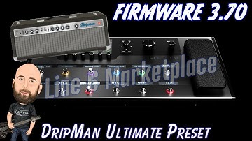Best of Helix Firmware 3.70: DripMan Ultimate Preset