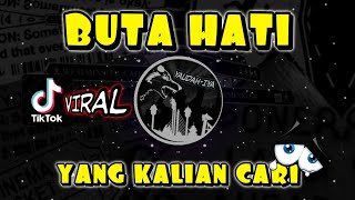 🎧DJ BUTA HATI VIRAL‼️ (SELAMA INI AKU SALAH MENGARTIKAN) NAIF VERSI DJ ANEUD FYP - YAUDAHIYA🔥🔥🔥